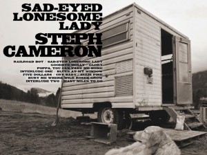 Steph Cameron, Sad-Eyed Lonesome Lady